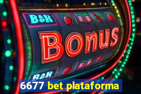 6677 bet plataforma